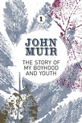 Cover: The Story of My Boyhood and Youth - Vertebrate Publishing Ltd