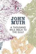 Cover: A Thousand-Mile Walk to the Gulf - Vertebrate Publishing Ltd