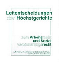Abbildung von: Leitentscheidungen der Höchstgerichte zum Arbeitsrecht und Sozialversicherungsrecht - LexisNexis ARD ORAC