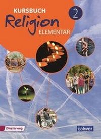 Abbildung von: Kursbuch Religion Elementar 2 - Ausgabe 2016 - Calwer