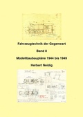 Cover: Fahrzeugtechnik der Gegenwart / Fahrzeugtechnik der Gegenwart Band 9 Modellbaupl&auml;ne H. Neidig - epubli