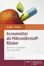 Cover: Arzneimittel als Mikronährstoff-Räuber - Wissenschaftliche Verlagsgesellschaft