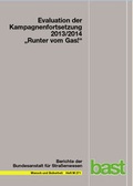 Cover: Evaluation der Kampagnenfortsetzung 2013/2014 "Runter vom Gas" - Fachverlag NW in Carl Ed. Sch&uuml;nemann KG