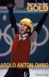 Abbildung von: Going for the Gold: Apolo Anton Ohno - HarperCollins