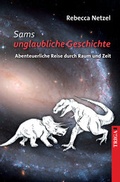 Cover: Sams unglaubliche Geschichte - TRIGA Der Verlag Gerlinde He&szlig;