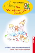 Cover: Die Sternschnuppenkinder - Band 1 - TRIGA Der Verlag Gerlinde He&szlig;
