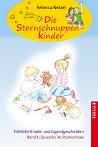 Enlarge image Cover: Die Sternschnuppenkinder - Band 1 - TRIGA Der Verlag Gerlinde Heß