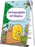 Cover: Gartenprojekte mit Kindern - Rannenberg, Verena