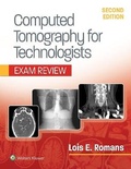 Cover: Computed Tomography for Technologists: Exam Review - Lippincott Williams and Wilkins