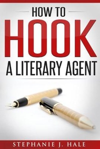 Enlarge image Cover: How to Hook a Literary Agent - Powerhouse Publications