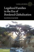 Cover: Legalized Families in the Era of Bordered Globalization - Cambridge University Press