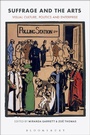 Cover: Suffrage and the Arts - Bloomsbury Visual Arts