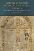 Cover: Religious Women in Early Carolingian Francia - Fordham University Press