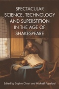 Cover: Spectacular Science, Technology and Superstition in the Age of Shakespeare - Edinburgh University Press