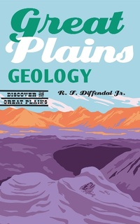 Enlarge image Cover: Great Plains Geology - University of Nebraska Press