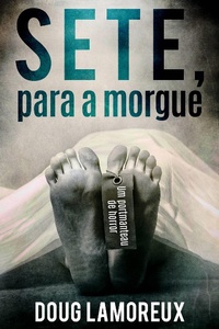 Enlarge image Cover: Sete, Para a Morgue - Next Chapter