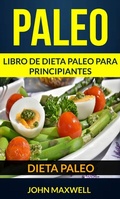 Cover: Paleo: Dieta Paleo: Libro de Dieta Paleo para Principiantes - Babelcube Inc.