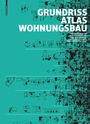 Cover: Grundrissatlas Wohnungsbau - Birkh&auml;user