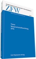 Abbildung von: Tagungsband Wasserwirtschaftsrechtstag 2016 - Carl Heymanns Verlag
