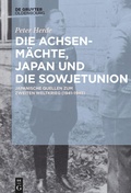 Cover: Die Achsenm&auml;chte, Japan und die Sowjetunion - De Gruyter Oldenbourg