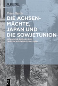 Cover: Die Achsenm&auml;chte, Japan und die Sowjetunion - De Gruyter Oldenbourg