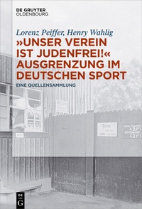 Abbildung von: "Unser Verein ist judenfrei!" Ausgrenzung im deutschen Sport - De Gruyter Oldenbourg