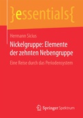 Cover: Nickelgruppe: Elemente der zehnten Nebengruppe - Springer Spektrum