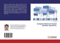Enlarge image Cover: Complex Network based Opinion dynamics - LAP Lambert Academic Publishing