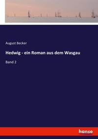 Enlarge image Cover: Hedwig - ein Roman aus dem Wasgau - Hansebooks