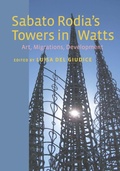 Cover: Sabato Rodia's Towers in Watts - Fordham University Press