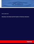 Cover: Education, the School and the Teacher in American Literature - Hansebooks