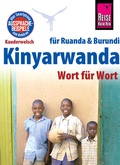 Cover: Reise Know-How Sprachf&uuml;hrer Kinyarwanda - Wort f&uuml;r Wort (f&uuml;r Ruanda und Burundi): Kauderwelsch-Band 130 - Reise Know-How Verlag Peter Rump GmbH