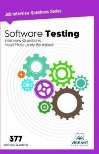 Enlarge image Cover: Software Testing Interview Questions You'll Most Likely Be Asked - Vibrant Publishers