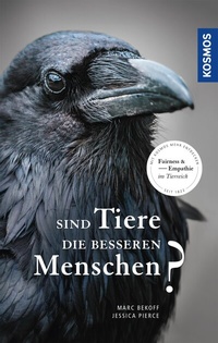 Abbildung von: Sind Tiere die besseren Menschen? - Kosmos