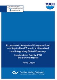 Abbildung von: Econometric Analysis of European Food and Agricultural Trade in a Liberalized and Integrating Global Economy - Cuvillier Verlag