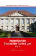 Cover: Brandenburgisches Genealogisches Jahrbuch (BGJ) / Brandenburgisches Genealogisches Jahrbuch 2016 - Brandenburgische Genealogische Gesellschaft "Roter Adler" e.V.