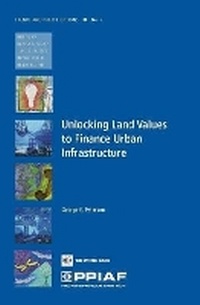 Enlarge image Cover: Unlocking Land Values to Finance Urban Infrastructure - World Bank Publications