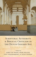 Cover: Scriptural Authority and Biblical Criticism in the Dutch Golden Age - Oxford University Press