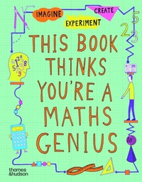 Enlarge image Cover: This Book Thinks You're a Maths Genius - Thames & Hudson Ltd