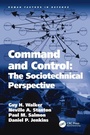 Cover: Command and Control: The Sociotechnical Perspective - CRC Press