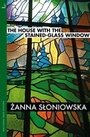 Cover: The House with the Stained-Glass Window - MacLehose Press