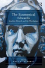 Cover: The Ecumenical Edwards - Routledge