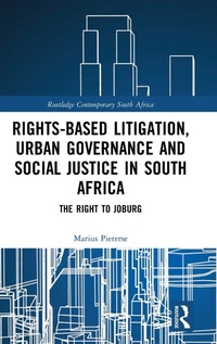 Abbildung von: Rights-based Litigation, Urban Governance and Social Justice in South Africa - Routledge
