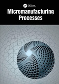 Cover: Micromanufacturing Processes - CRC Press