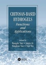 Cover: Chitosan-Based Hydrogels - CRC Press