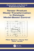 Cover: Tensor Product Model Transformation in Polytopic Model-Based Control - CRC Press