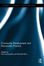 Cover: Community Development and Democratic Practice - Routledge