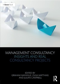 Abbildung von: Management Consultancy Insights and Real Consultancy Projects - Routledge