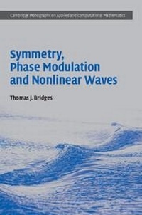 Enlarge image Cover: Symmetry, Phase Modulation and Nonlinear Waves - Cambridge University Press