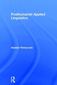Enlarge image Cover: Posthumanist Applied Linguistics - Routledge